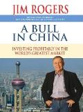 Bull in China Investing Profitably in the Worlds Greatest Market