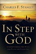 In Step with God Understanding His Ways & Plans for Your Life