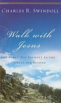Walk with Jesus A Journey to the Cross & Beyond