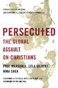 Persecuted The Global Assault on Christians