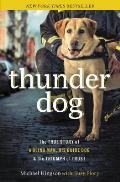 Thunder Dog The True Story of a Blind Man His Guide Dog & the Triumph of Trust
