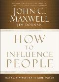 How to Influence People Make a Difference in Your World