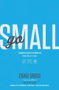 Go Small Because God Doesnt Care about Your Status Size or Success