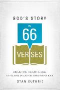 God's Story in 66 Verses: Understand the Entire Bible by Focusing on Just One Verse in Each Book