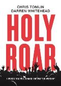 Holy Roar 7 Words That Will Change The Way You Worship