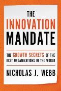 Innovation Mandate The Growth Secrets of the Best Organizations in the World