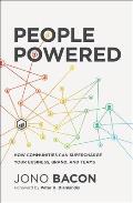 People Powered: How Communities Can Supercharge Your Business, Brand, and Teams