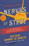 Nerves of Steel Young Readers Edition The Incredible True Story of How One Woman Followed Her Dreams Stayed True to Herself & Saved 148 Lives