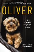 Oliver The True Story of a Stolen Dog & the Humans He Brought Together