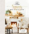 Cozy White Cottage Seasons 100 Ways to Be Cozy All Year Long