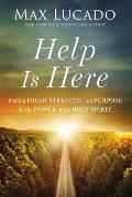 Help is Here Facing Lifes Challenges with the Power of the Spirit