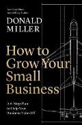 How to Grow Your Small Business A 6 Step Plan to Help Your Business Take Off