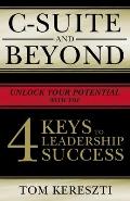C-Suite and Beyond: The 4 Keys to Leadership Success