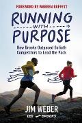 Running with Purpose How Brooks Outpaced Goliath Competitors to Lead the Pack