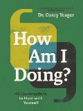 How Am I Doing?: 40 Conversations to Have with Yourself