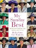 My Sunday Best: Pearls of Wisdom, Wit, Grace, and Style