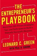 Entrepreneurs Playbook More than 100 Proven Strategies Tips & Techniques to Build a Radically Successful Business