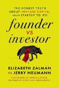 Founder vs Investor The Honest Truth About Venture Capital from Startup to IPO
