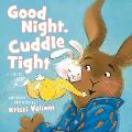 Good Night, Cuddle Tight: A Bedtime Bunny Book for Easter and Spring