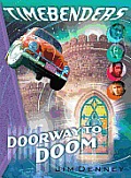 Timebenders 02 Doorway To Doom