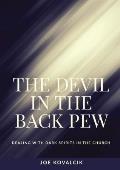 The Devil in the Back Pew: Dealing with Dark Spirits in the Church