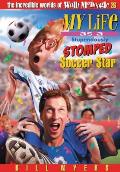 My Life as a Stupendously Stomped Soccer Star: 26