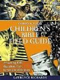 International Childrens Bible Field Guide Answering Kids Questions from Genesis to Revelation