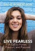 Live Fearless A Call to Power Passion & Purpose