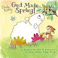 God Made Spring A Really Woolly & Friends Fuzzy & Shiny Flap Book