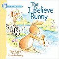 I Believe Bunny I Believe Bunny Series
