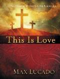 This Is Love The Extraordinary Story of Jesus