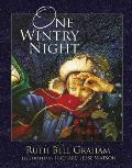 One Wintry Night: A Classic Retelling of the Christmas Story, from Creation to the Resurrection