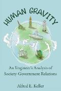 Human Gravity: An Engineer's Analysis of Society-Government Relations