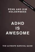 ADHD is Awesome a Guide to Mostly Thriving with ADHD