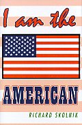 I Am the American