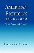 American Fictions, 1980-2000: Whose America Is It Anyway?