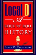 Local Dj: A Rock 'N Roll History
