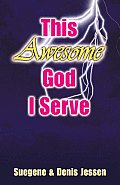 This Awesome God I Serve
