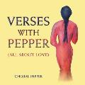 Verses with Pepper: All About Love