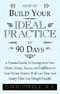 How to Build Your Ideal Practice in 90 Days
