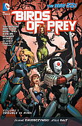 Birds of Prey Volume 1 Trouble in Mind The New 52
