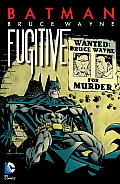 Batman Bruce Wayne Fugitive New Edition