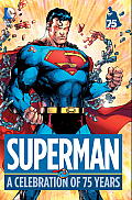 Superman A Celebration of 75 Years