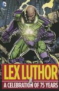 Lex Luthor A Celebration of 75 Years