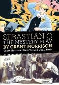 Sebastian O Mystery Play by Grant Morrison The Deluxe Edition