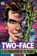 Two Face A Celebration of 75 Years