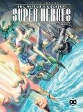 Justice League The Worlds Greatest Superheroes by Alex Ross & Paul Dini