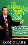 Essential 55 An Award Winning Educators Rules for Discovering the Successful Student in Every Child
