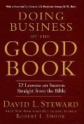Doing Business by the Good Book 52 Lessons on Success Straight from the Bible