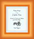 Many Ways to Say I Love You Wisdom for Parents & Children from Mister Rogers